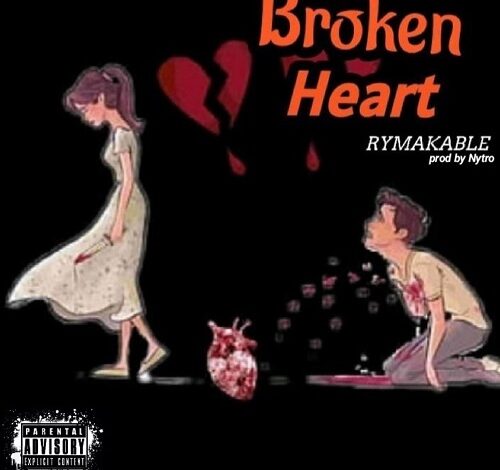Rymakable - Broken Heart